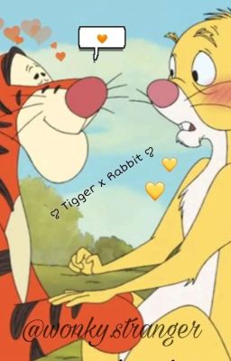 ꨄ︎ Tigger x Rabbit ꨄ︎ {Winnie the Pooh Fanfic}