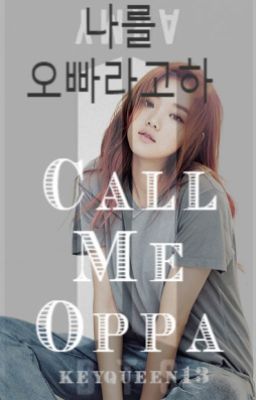 나를 오빠라고하 Call Me Oppa