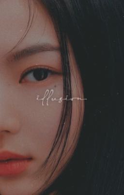 𝐈𝐋𝐋𝐔𝐒𝐈𝐎𝐍 ･ﾟ*.༄ | y.jiwon