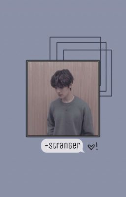 -𝐬𝐭𝐫𝐚𝐧𝐠𝐞𝐫 | HyunIn ✔