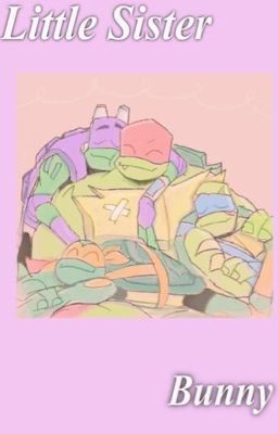 𝐿𝒾𝓉𝓉𝓁𝑒 𝓈𝒾𝓈𝓉𝑒𝓇 [COMPLETED  Rottmnt x Oc Insert BOOK 2]