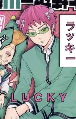 𝙻𝚞𝚌𝚔𝚢 || Saiki K x M!Reader || Ongoing