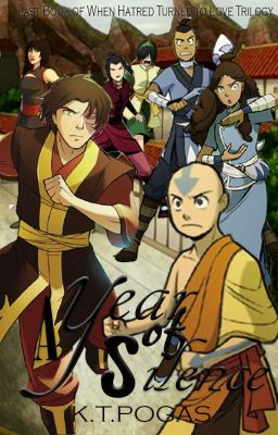 A Year of Silence (ATLA Zuko x OC)