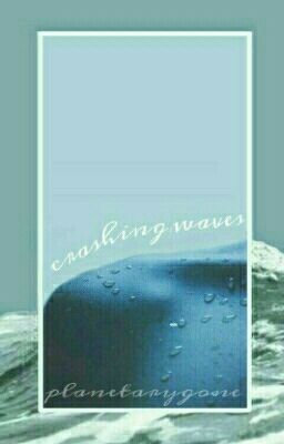 Crashing Waves // {Phan}
