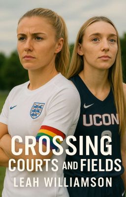 Crossing Courts and Pitches ( Leah Williamson x Paige Bueckers)