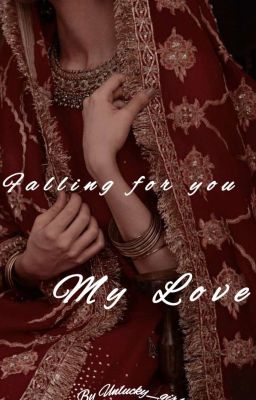 Falling For You My Love 