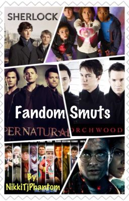 Fandom Smuts!