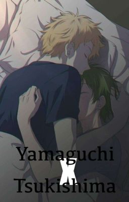 Haikyuu Yamaguchi x Tsukishima