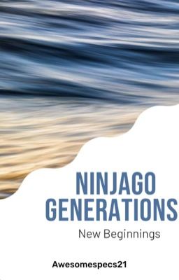 Ninjago Generations: New Beginnings