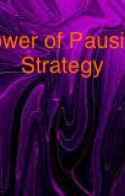 Power of Pausing Strategy-Do not Use This Writing Advice Book For CommericalUse