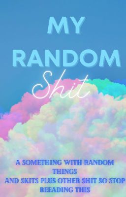 Random shit