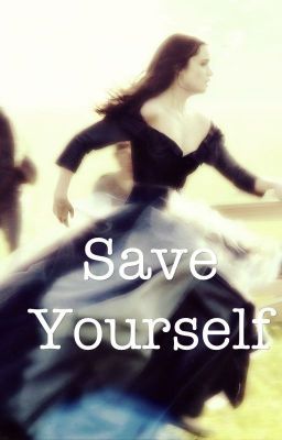 Save yourself