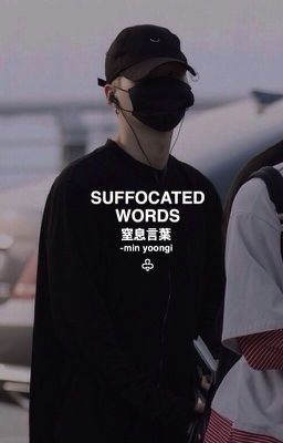 suffocated words + min yoongi