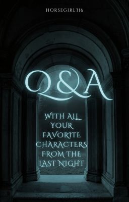 The Last Night Characters:  Q&A