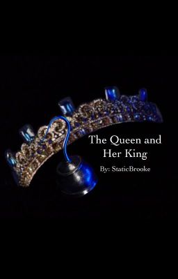 The Queen and Her King