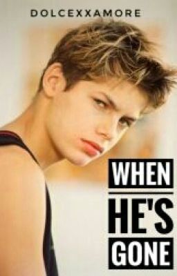 When He's Gone